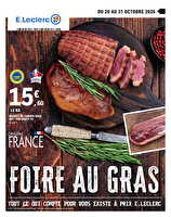Foire au gras 2 chez Leclerc Valable du 20 au 31 octobre 2026