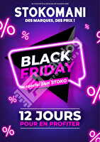 Black friday spécial 24h stoko chez Stokomani Valable du 19 au 30 novembre 2025