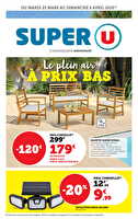 Le plein air à prix bas chez Super U Valable du 25 mars au 06 avril 2025