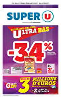 Quinzaine des prix ultra bas 2 des magasins Super U Valable du 11 au 23 mars 2025