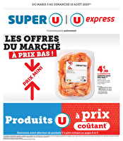 Les offres du marché à prix bas ! des magasins Super U Valable du 05 au 10 août 2025