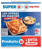 Les offres du marché à prix bas ! des magasins Super U Valable du 05 au 10 août 2025
