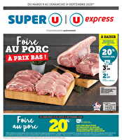 Foire au porc à prix bas ! des magasins Super U Valable du 09 au 14 septembre 2025