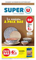 La maison à prix bas chez Super U Valable du 07 au 19 octobre 2025