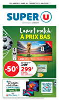 L'avant match à prix bas chez Super U Valable du 28 avril au 10 mai 2026