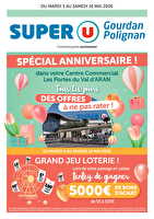 Anniversaire super u gourdan polignan ! des magasins Super U Valable du 05 au 16 mai 2026