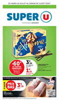 Les prix bas de la semaine des magasins Super U Valable du 28 juillet au 09 août 2026