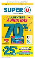 La rentrée à prix bas des magasins Super U Valable du 11 au 30 août 2026
