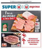 La foire au porc à prix bas chez Super U Valable du 08 au 13 septembre 2026