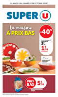 La maison à prix bas des magasins Super U Valable du 06 au 18 octobre 2026