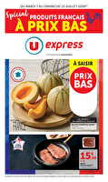 Spécial produits français à prix bas des magasins U express Valable du 07 au 12 juillet 2026