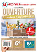 Ouverture u express courbevoie verdun ! des magasins U express Valable du 04 au 20 septembre 2026